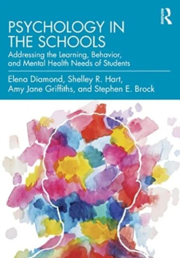 Psychology in the Schools av Elena (Lewis & Clark College USA) Diamond, Shelley R. (California State University Chico USA) Hart, Amy Jane Griffith