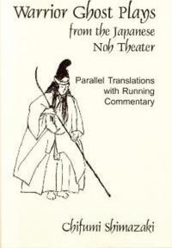Warrior Ghost Plays from the Japanese Noh Theater