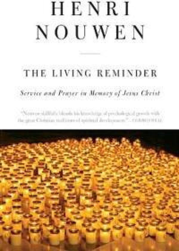 The Living Reminder Service and Prayer in Memory of Jesus Christ