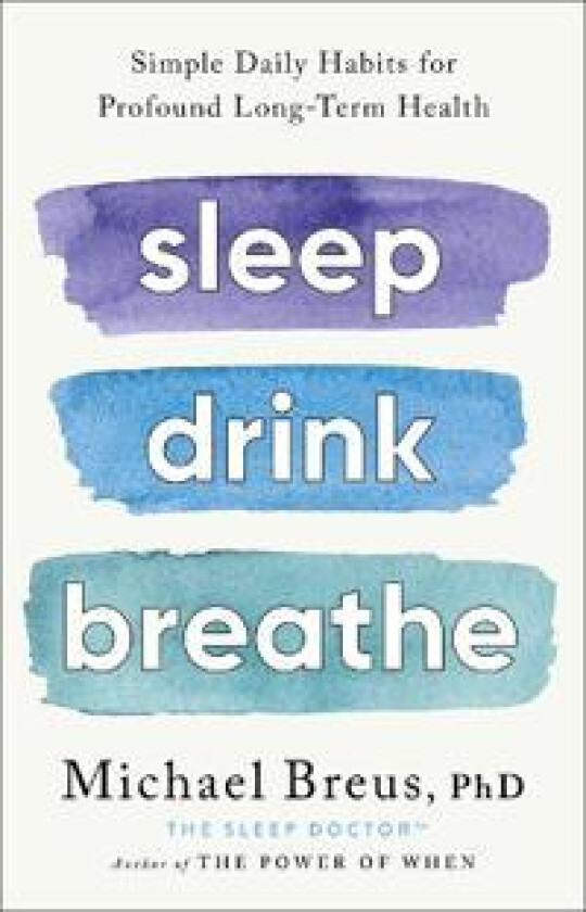 SLEEP DRINK BREATHE