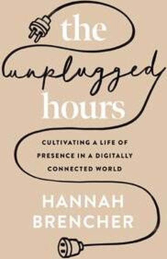 The Unplugged Hours