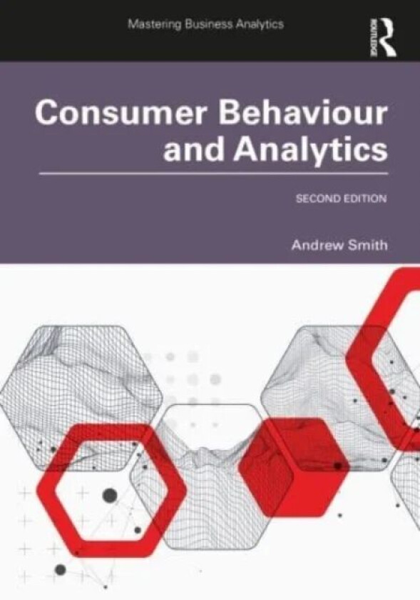 Consumer Behaviour and Analytics av Andrew (University of Westminster UK) Smith