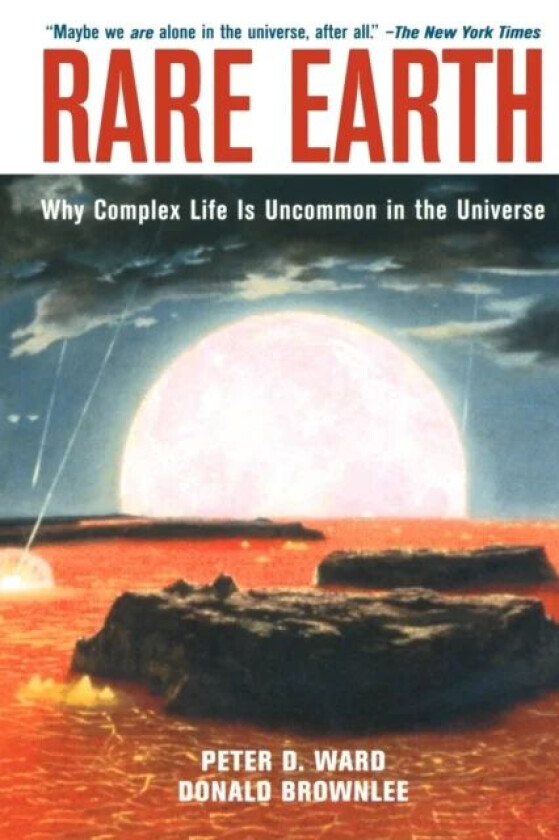 Rare Earth av Peter D. Ward, Donald Brownlee