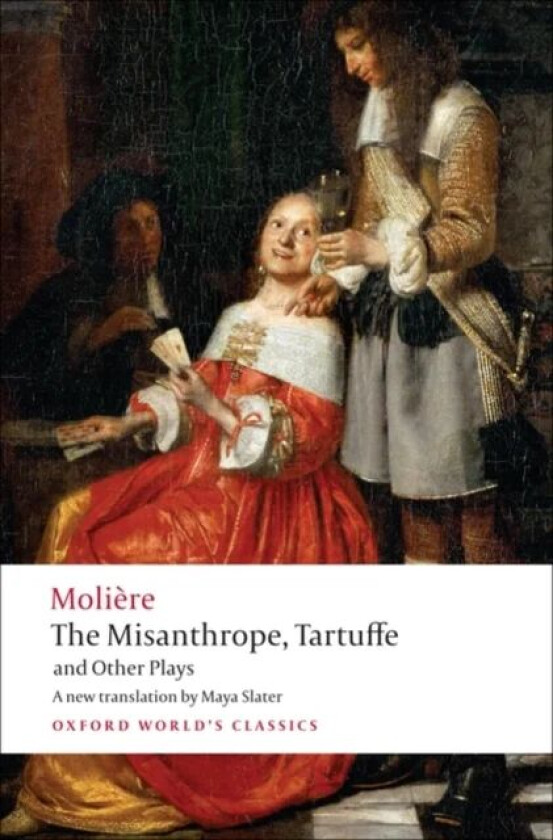 The Misanthrope, Tartuffe, and Other Plays av Moliere