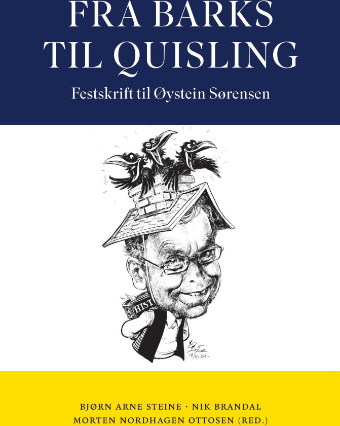 Fra Barks til Quisling festskrift til Øystein Sørensen