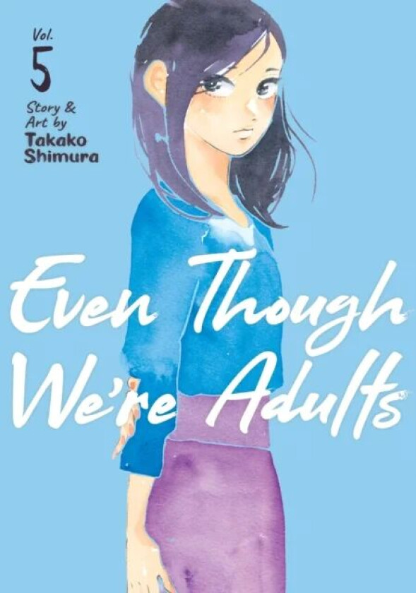 Even Though We&#039;re Adults Vol. 5 av Takako Shimura