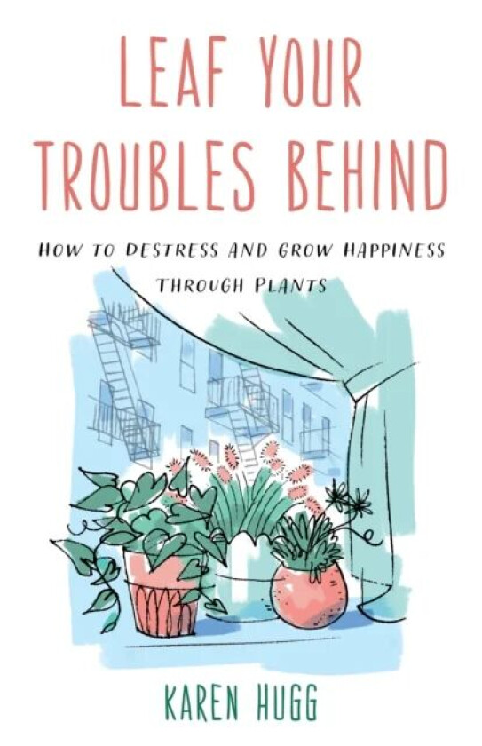 Leaf Your Troubles Behind av Karen Hugg