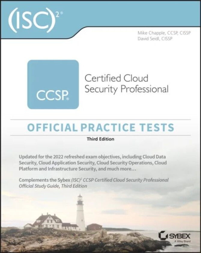(ISC)2 CCSP Certified Cloud Security Professional Official Practice Tests av Mike (University of Notre Dame) Chapple, David Seidl