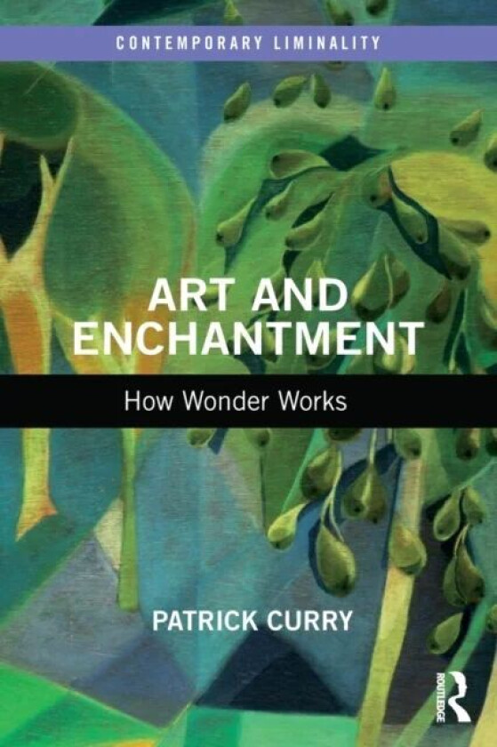 Art and Enchantment av Patrick (University of Wales Trinity St Dav Curry