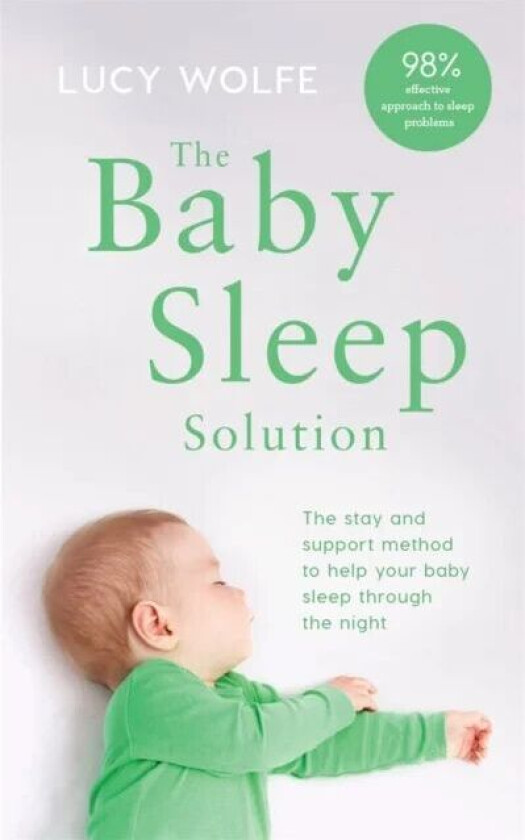The Baby Sleep Solution av Lucy Wolfe