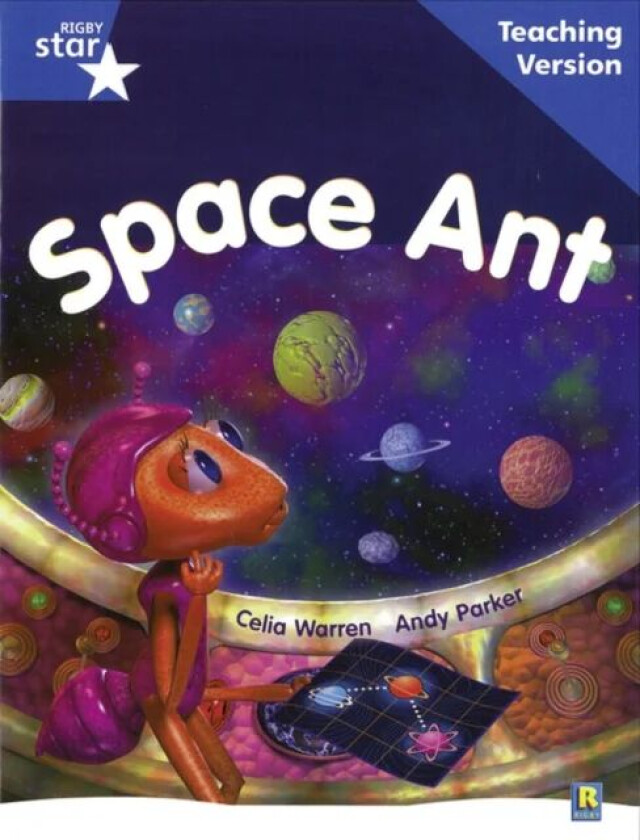 Rigby Star Guided Reading Blue Level: Space Ant Teaching Version