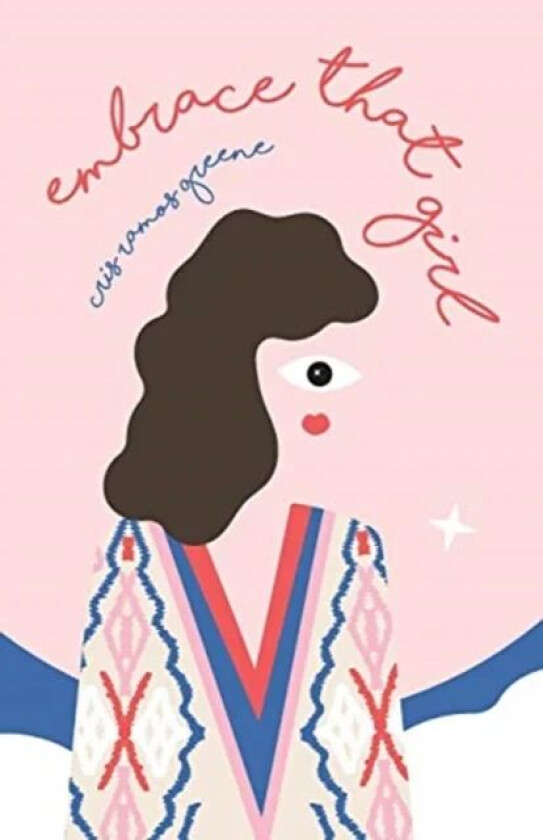 Embrace That Girl av Cris Ramos Greene