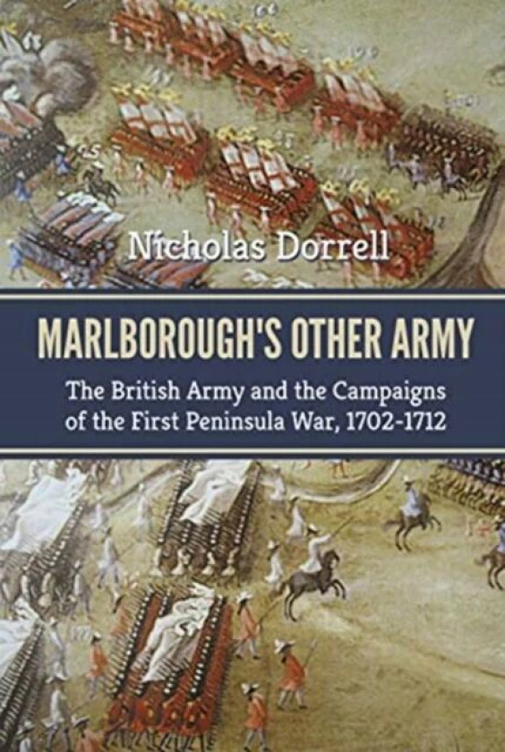 Marlborough'S Other Army av Nicholas Dorrell