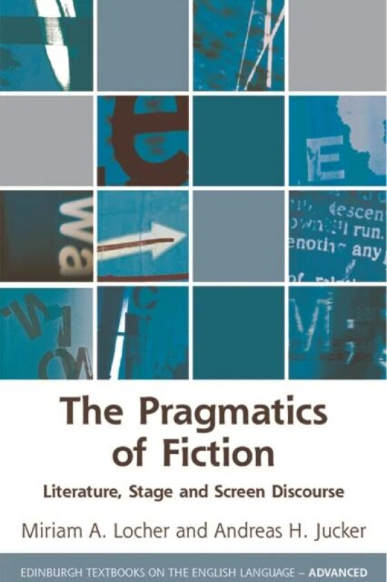 The Pragmatics of Fiction av Andreas Jucker, Miriam Locher