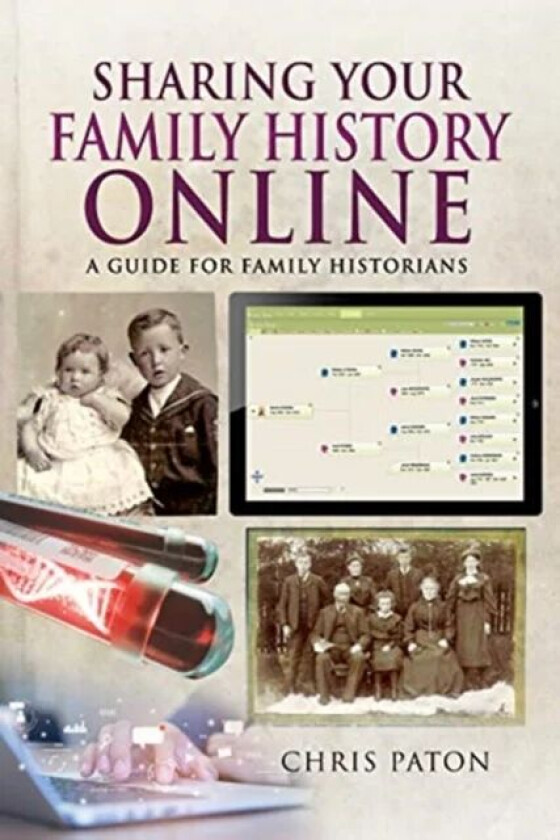 Sharing Your Family History Online av Chris Paton