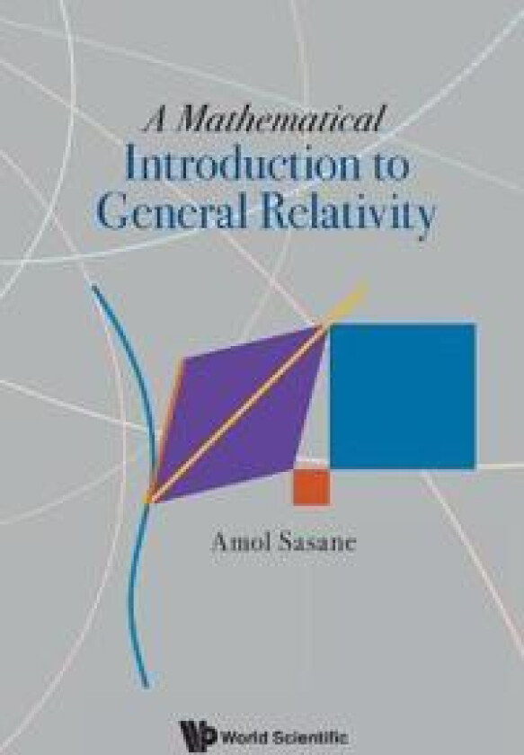 Mathematical Introduction To General Relativity, A