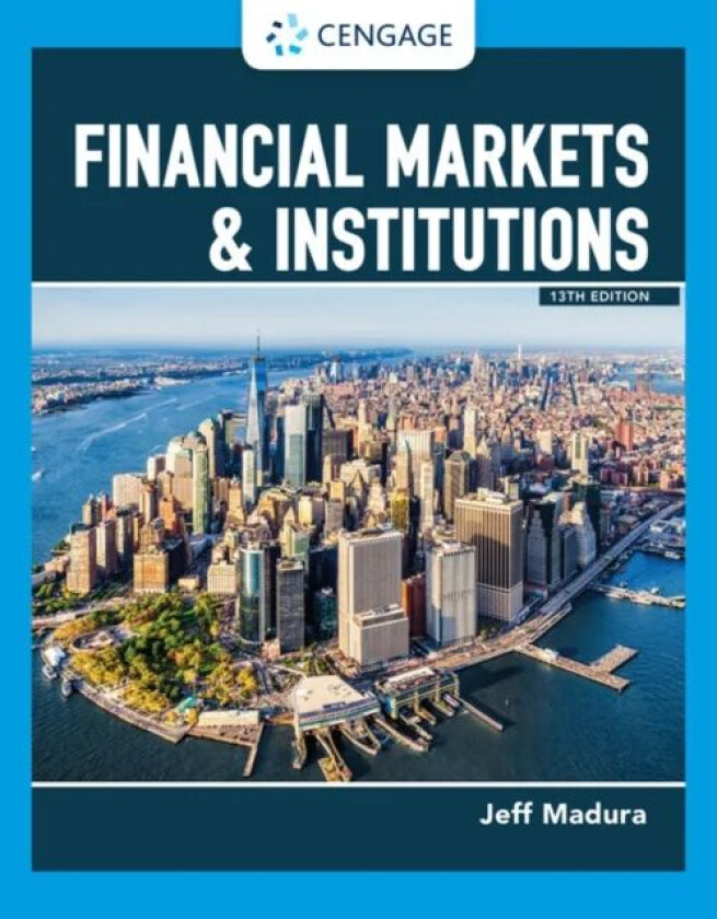 Financial Markets & Institutions av Jeff (Florida Atlantic University) Madura