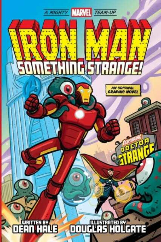 Iron Man: Something Strange! (A Mighty Marvel TeamUp) An Original Graphic Novel