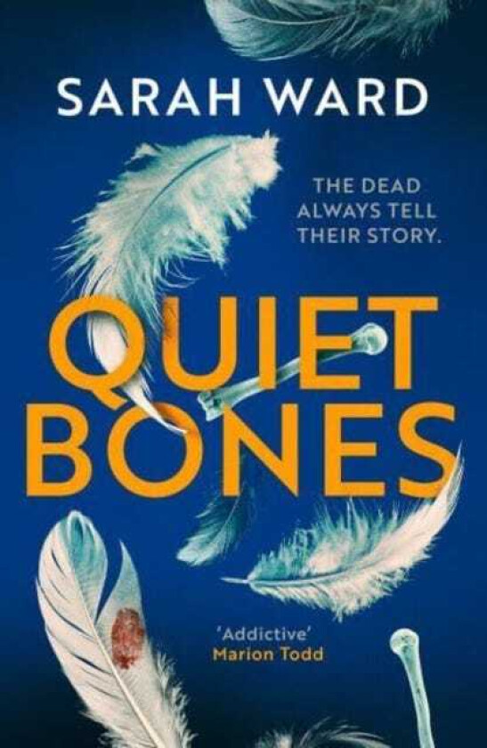 Quiet Bones A brand new addictive and gripping crime thriller for fans of the Temperance Brennan series