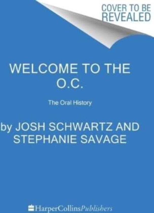 Welcome to the O.C. The Oral History