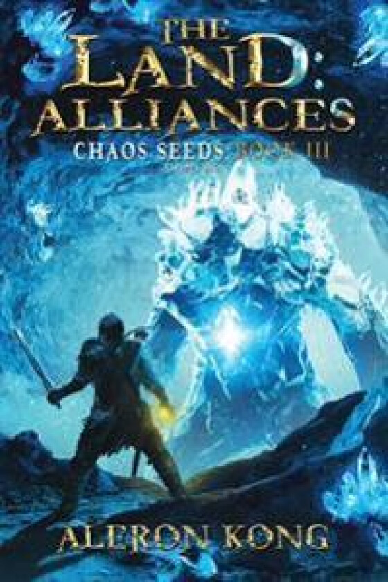 The Land: Alliances: A Litrpg Saga