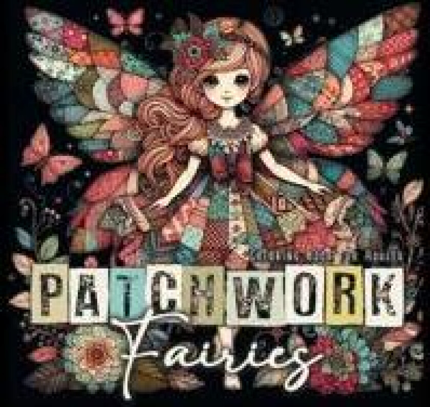 Patchwork Fairies Coloring Book for Adults