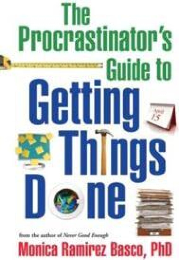 The Procrastinator's Guide to Getting Things Done