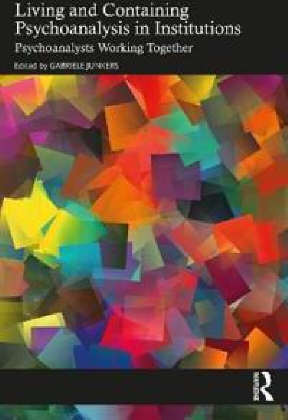 Living and Containing Psychoanalysis in Institutions