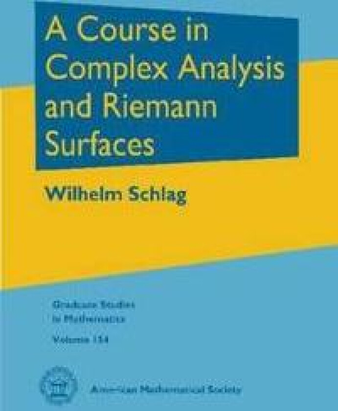 A Course in Complex Analysis and Riemann Surfaces