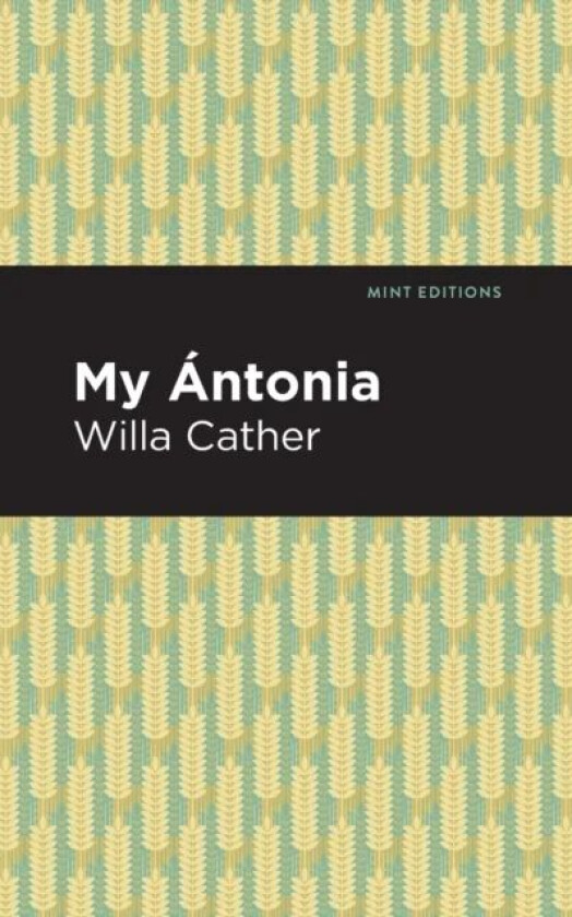 My Antonia av Willa Cather