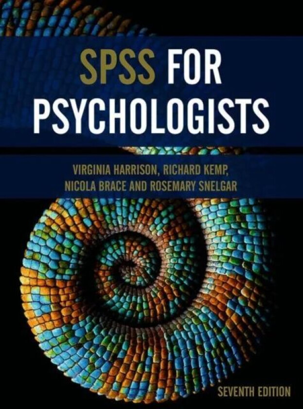 SPSS for Psychologists av Virginia Harrison, Richard Kemp, Nicola Brace