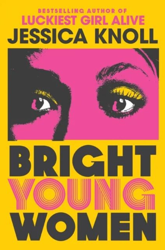 Bright Young Women av Jessica Knoll