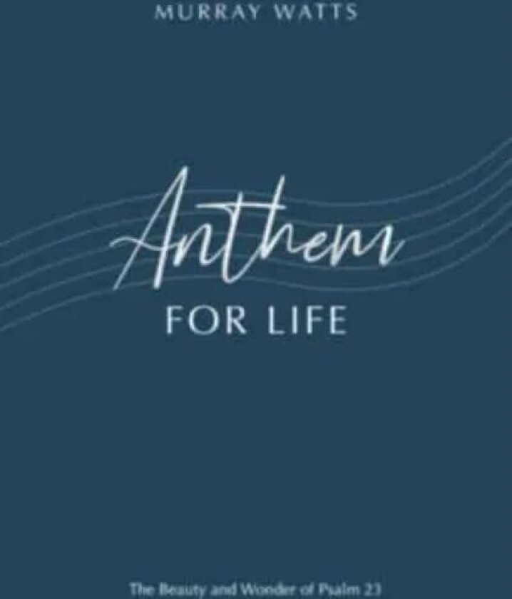 Anthem for Life av Murray Watts