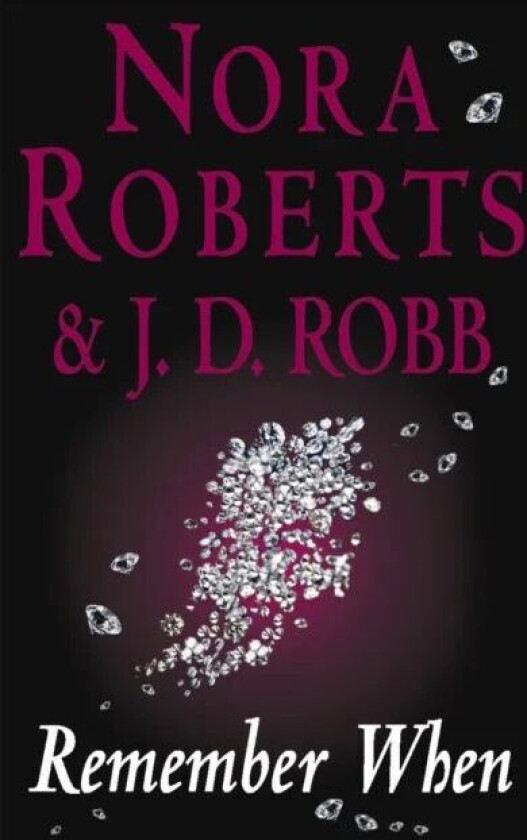 Remember When av Nora Roberts, J. D. Robb