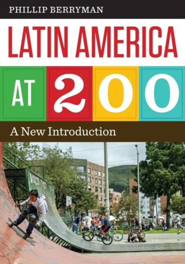 Latin America at 200 av Phillip Berryman