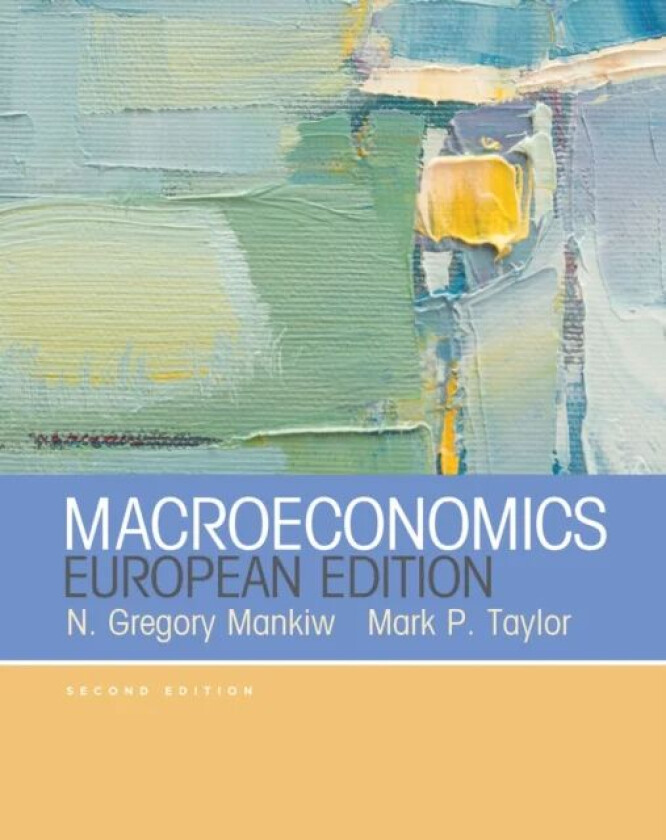 Macroeconomics (European Edition) av N. Gregory Mankiw