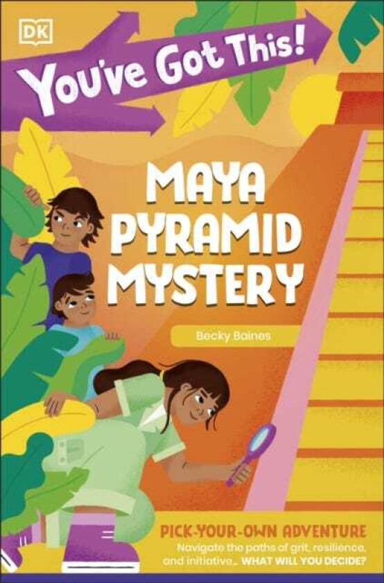You've Got This! Maya Pyramid Mystery Pick Your Own Adventure