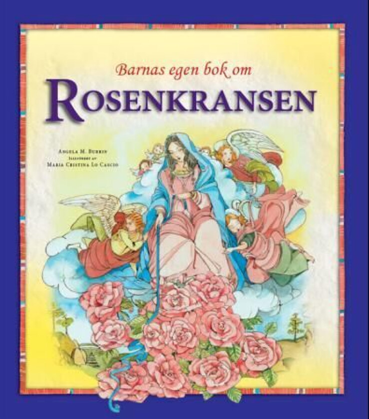 Barnas egen bok om rosenkransen av Angela M. Burrin
