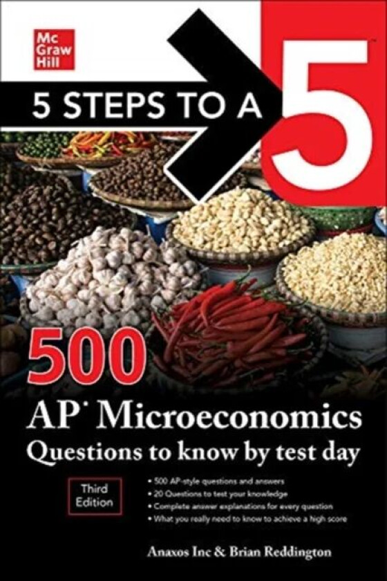 5 Steps to a 5: 500 AP Microeconomics Questions to Know by Test Day, Third Edition av Anaxos Inc., Brian Reddington