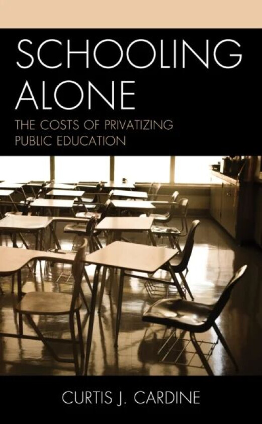 Schooling Alone av Curtis J. Cardine