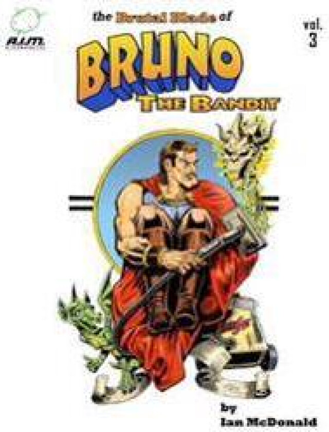 The Brutal Blade of Bruno the Bandit Vol. 3