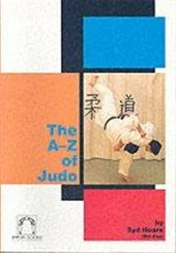 The A-z of Judo av Syd Hoare