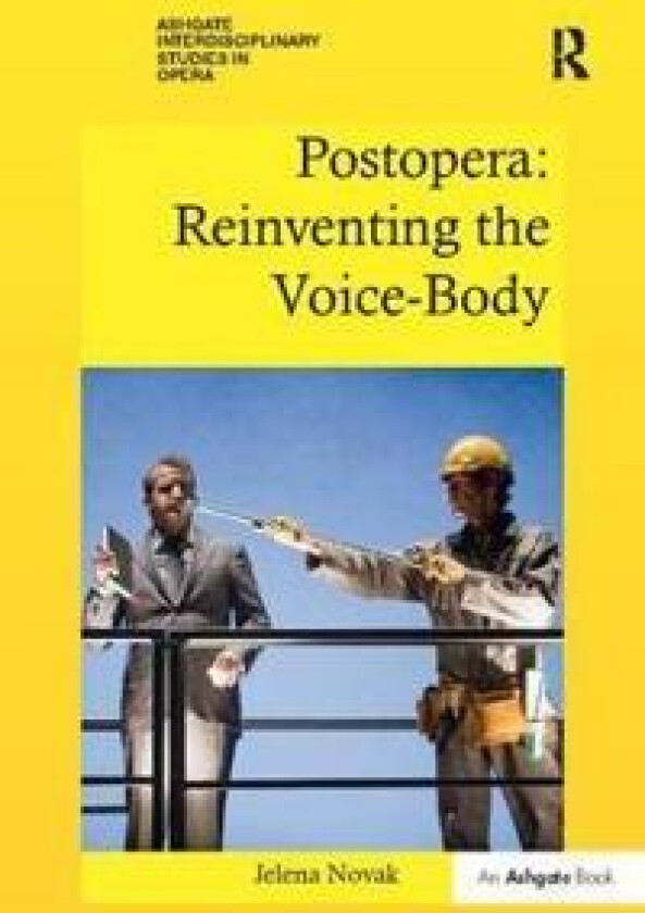 Postopera: Reinventing the Voice-Body