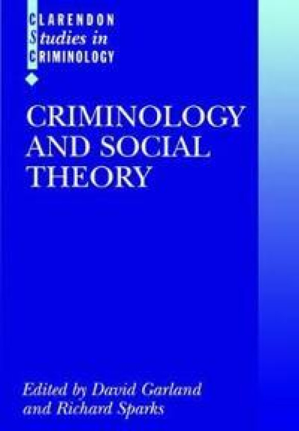Criminology and Social Theory