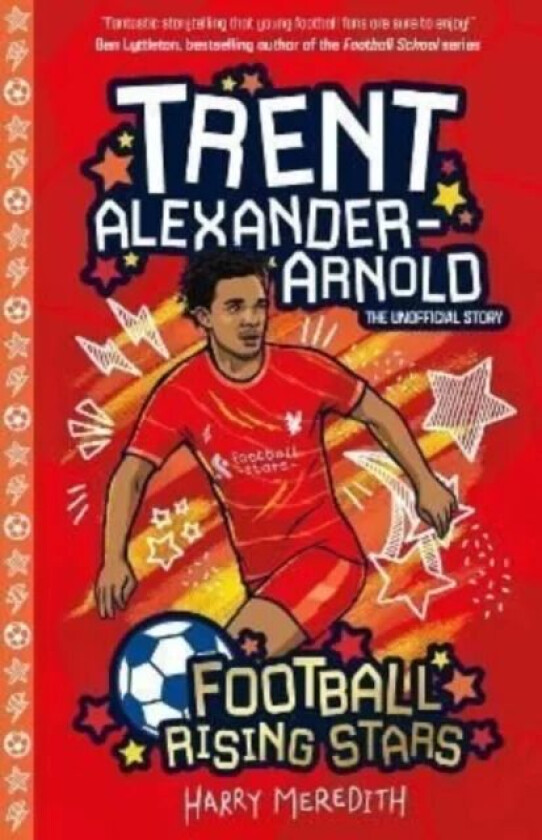 Football Rising Stars: Trent Alexander-Arnold av Harry Meredith