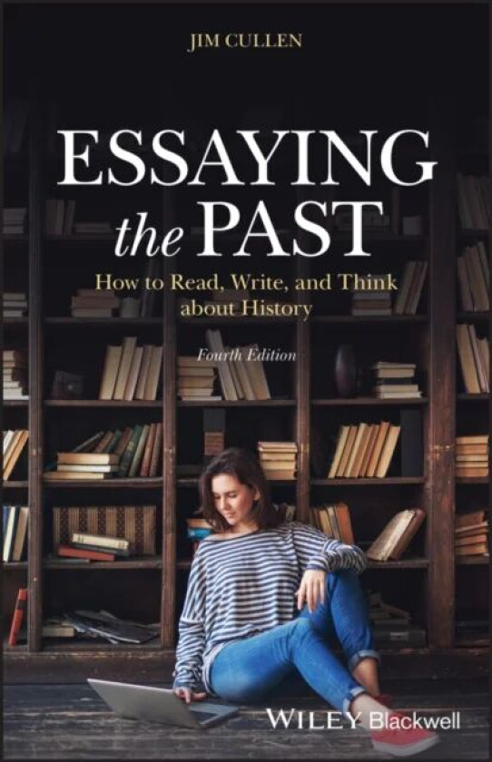 Essaying the Past av Jim (Ethical Culture Fieldston School in New York City) Cullen