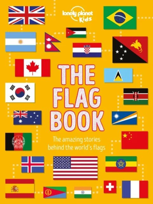Lonely Planet Kids The Flag Book av Lonely Planet Kids, Moira Butterfield