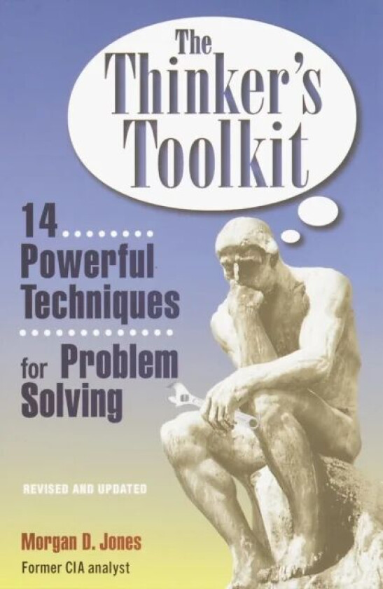 The Thinker's Toolkit av Morgan D. Jones