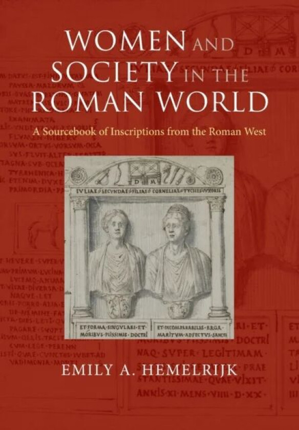 Women and Society in the Roman World av Emily A. (Universiteit van Amsterdam) Hemelrijk