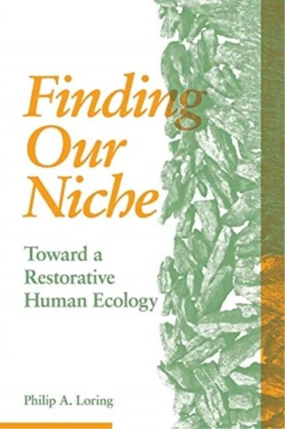 Finding Our Niche av Philip A. Loring